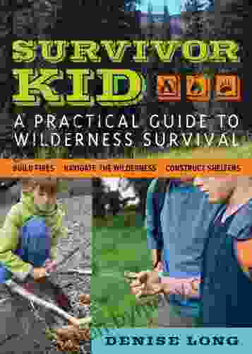 Survivor Kid: A Practical Guide To Wilderness Survival