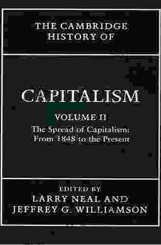 The Cambridge History of Capitalism: Volume 1 The Rise of Capitalism: From Ancient Origins to 1848 (The Cambridge History of Capitalism 2 Volume Hardback Set)