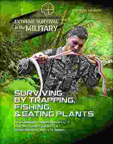 Surviving By Trapping Fishing Eating Plants (Extreme Survival In The Military)