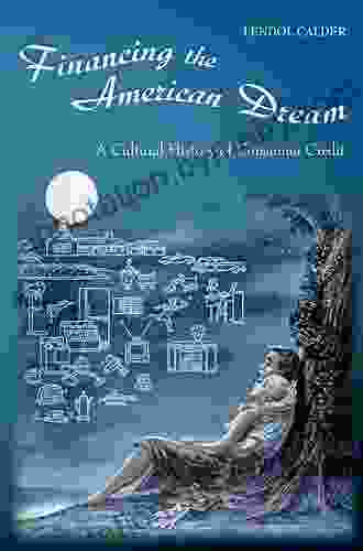 Financing the American Dream: A Cultural History of Consumer Credit (Princeton Paperbacks)