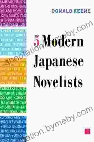 Five Modern Japanese Novelists Donald Keene