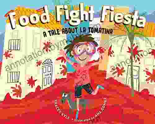 Food Fight Fiesta: A Tale About La Tomatina