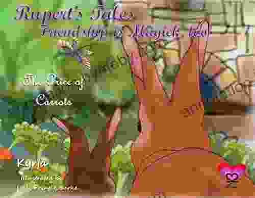 Rupert S Tales: The Price Of Carrots: Friendship Is Magick Too