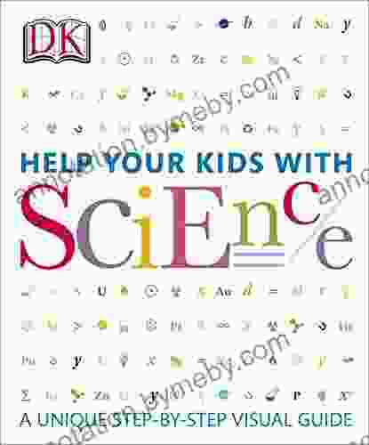 Help Your Kids With Science: A Unique Step By Step Visual Guide