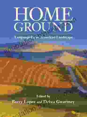 Home Ground: Language For An American Landscape