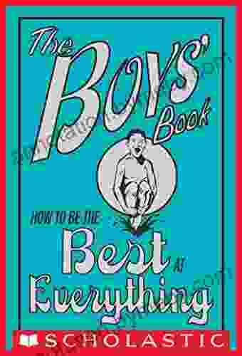 The Boys Book: How To Be The Best At Everything