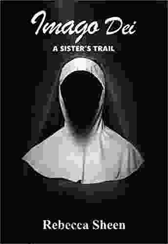 Imago Dei: A Sister s Trail