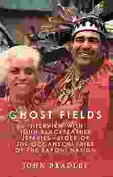 Ghost Fields: Interview with John Blackfeather Jeffries Elder of the Occaneechi Tribe of the Saponi Nation