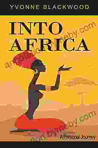 INTO AFRICA : A Personal Journey