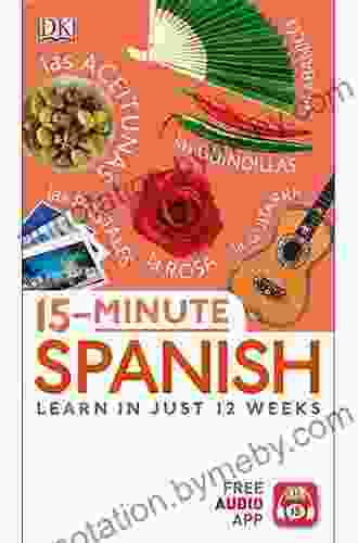 15 Minute Spanish: Learn In Just 12 Weeks