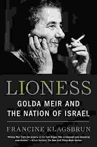 Lioness: Golda Meir And The Nation Of Israel