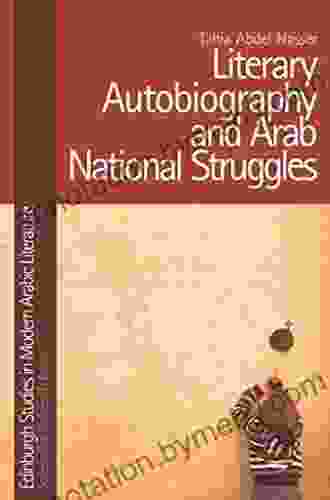 Literary Autobiography And Arab National Struggles (Edinburgh Studies In Modern Arabic Literature)