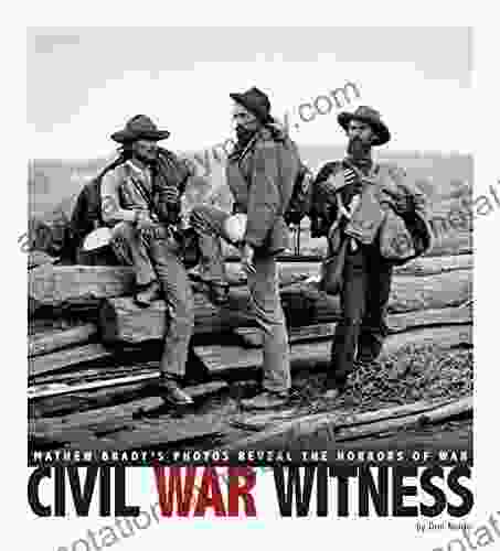 Civil War Witness: Mathew Brady S Photos Reveal The Horrors Of War (Captured History)