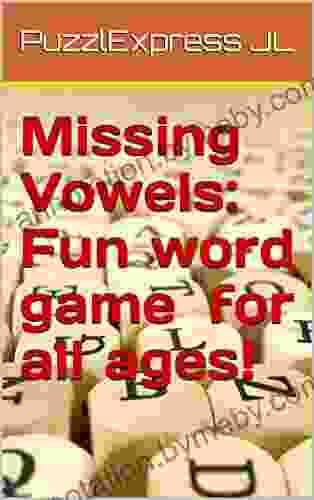 Missing Vowels: Fun Word Game For All Ages