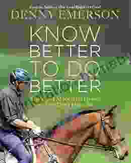 Know Better to Do Better: Mistakes I Made with Horses (So You Don t Have To)