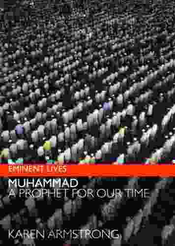 Muhammad: A Prophet For Our Time