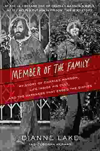 Member of the Family: My Story of Charles Manson Life Inside His Cult and the Darkness That Ended the Sixties