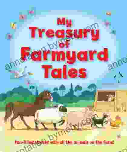 My Treasury Of Farmyard Tales (Treasuries 96)