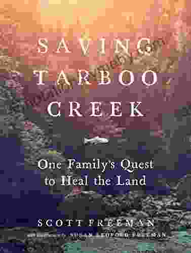 Saving Tarboo Creek: One Family S Quest To Heal The Land