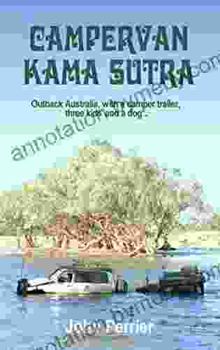 Campervan Kama Sutra: Outback Australia with a camper trailer three kids and a dog *