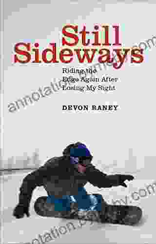 Still Sideways: Riding The Edge Again After Losing My Sight