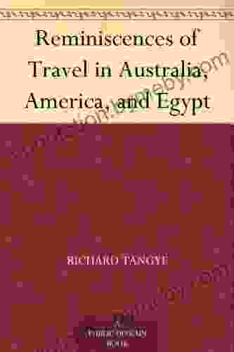 Reminiscences Of Travel In Australia America And Egypt