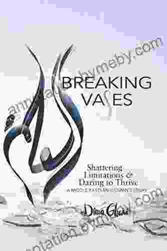 Breaking Vases: Shattering Limitations Daring To Thrive A Middle Eastern Woman S Story