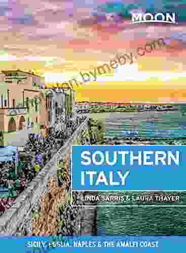 Moon Southern Italy: Sicily Puglia Naples The Amalfi Coast (Travel Guide)