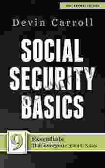 Social Security Basics: 9 Essentials That Everyone Should Know