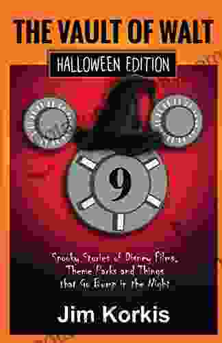 Vault of Walt 9: Halloween Edition: Spooky Stories of Disney Films Theme Parks and Things That Go Bump In the Night