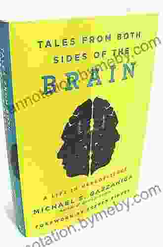 Tales From Both Sides Of The Brain: A Life In Neuroscience