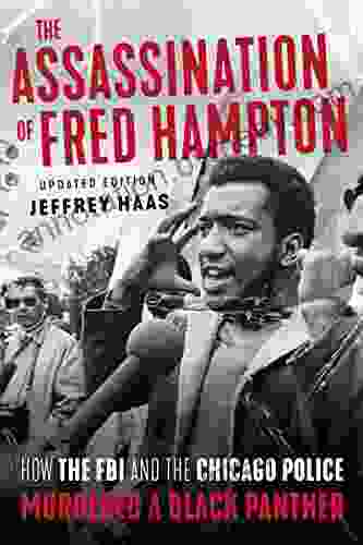 The Assassination Of Fred Hampton: How The FBI And The Chicago Police Murdered A Black Panther