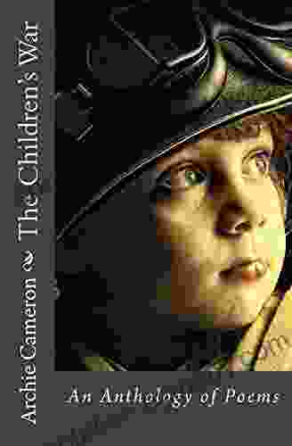 The Childrens War: An Anthology Of Poems