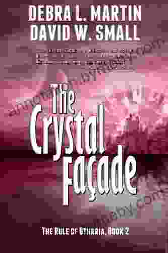 The Crystal Facade (Book 2 Rule Of Otharia)