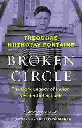 Broken Circle: The Dark Legacy of Indian Residential Schools Commemorative Edition