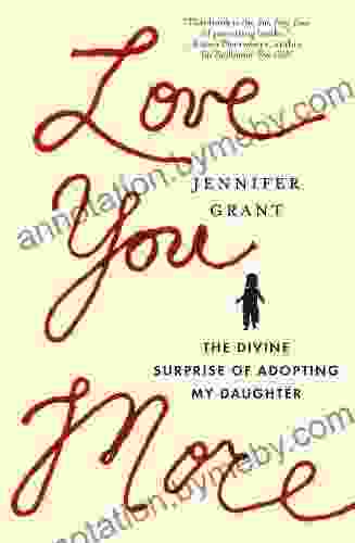 Love You More: The Divine Surprise of Adopting My Daughter