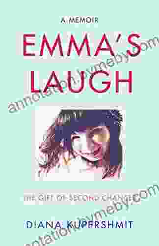 Emma s Laugh: The Gift of Second Chances A Memoir