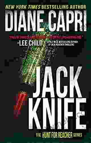 Jack Knife: Hunting Lee Child s Jack Reacher (The Hunt for Jack Reacher 17)