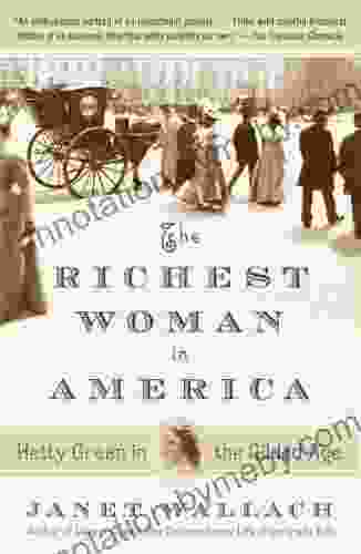 The Richest Woman In America: Hetty Green In The Gilded Age