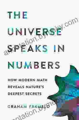 The Universe Speaks in Numbers: How Modern Math Reveals Nature s Deepest Secrets