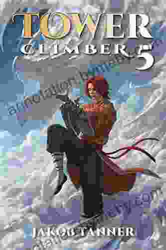 Tower Climber 5 (A LitRPG Adventure)