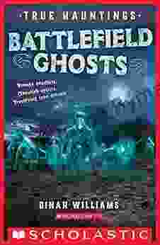 True Hauntings #2: Battlefield Ghosts Dinah Williams