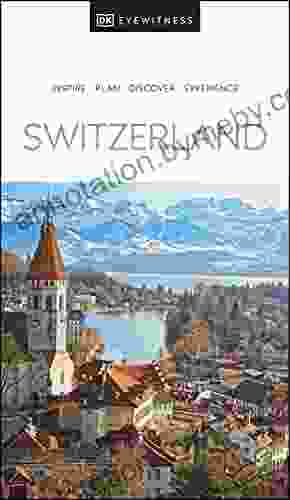 DK Eyewitness Switzerland (Travel Guide)