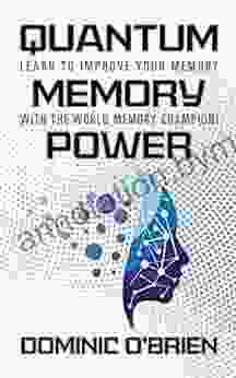 Quantum Memory Power: Learn to Improve Your Memory With the World Memory Champion