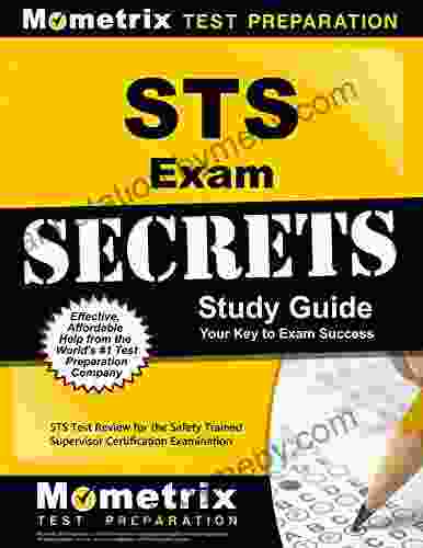 STS Exam Secrets Study Guide: STS Test Review For The Safety Trained Supervisor Certification Examination