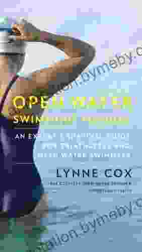 Open Water Swimming Manual: An Expert s Survival Guide for Triathletes and Open Water Swimmers