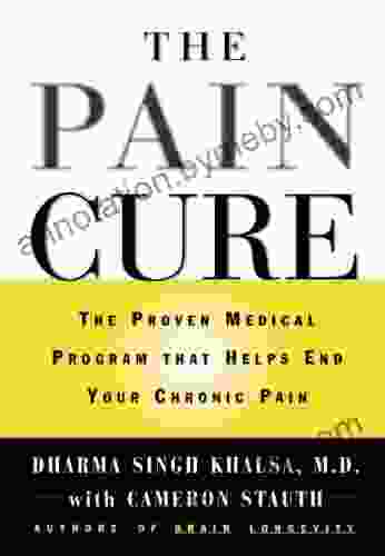 The Pain Cure: The Proven Medical Program That Helps End Your Chronic Pain