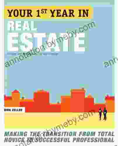 Your First Year in Real Estate 2nd Ed : Making the Transition from Total Novice to Successful Professional