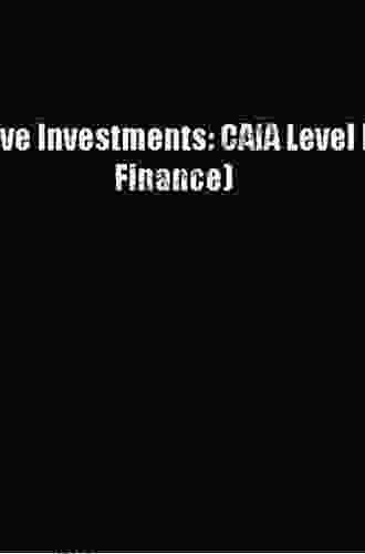 Alternative Investments: CAIA Level I (Wiley Finance)