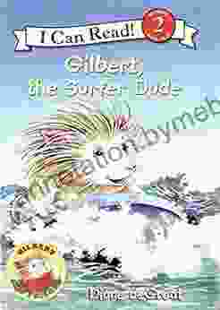 Gilbert The Surfer Dude (I Can Read Level 2)